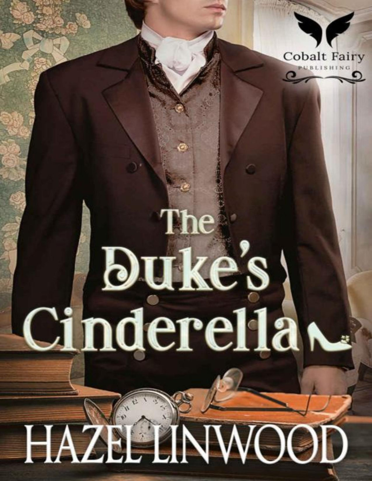The Dukes Cinderella A Historical Regency Romance Novel Linwood