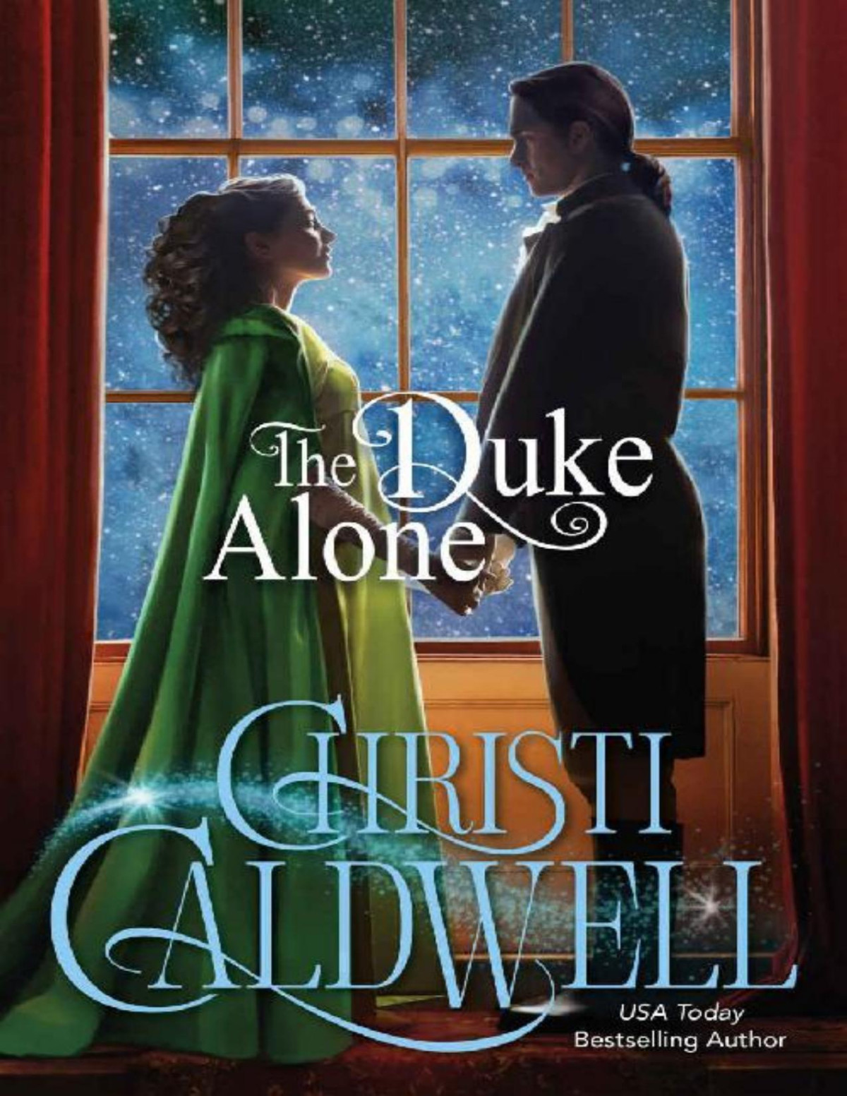 The Duke Alone Christi Caldwell