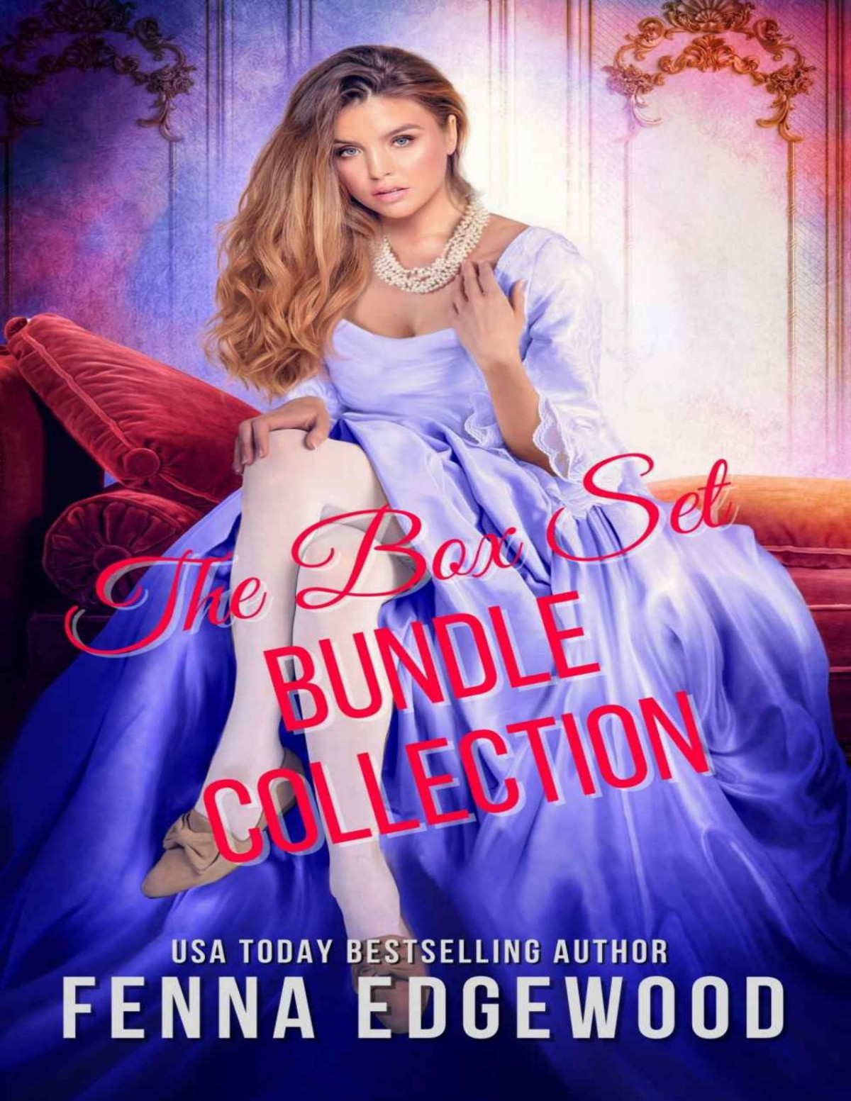 The Gardner Girls Must Love Scandal Box Set Bundle Nine Steamy Regency Romances In A Complete Two Series Collection Fenna Edgewood