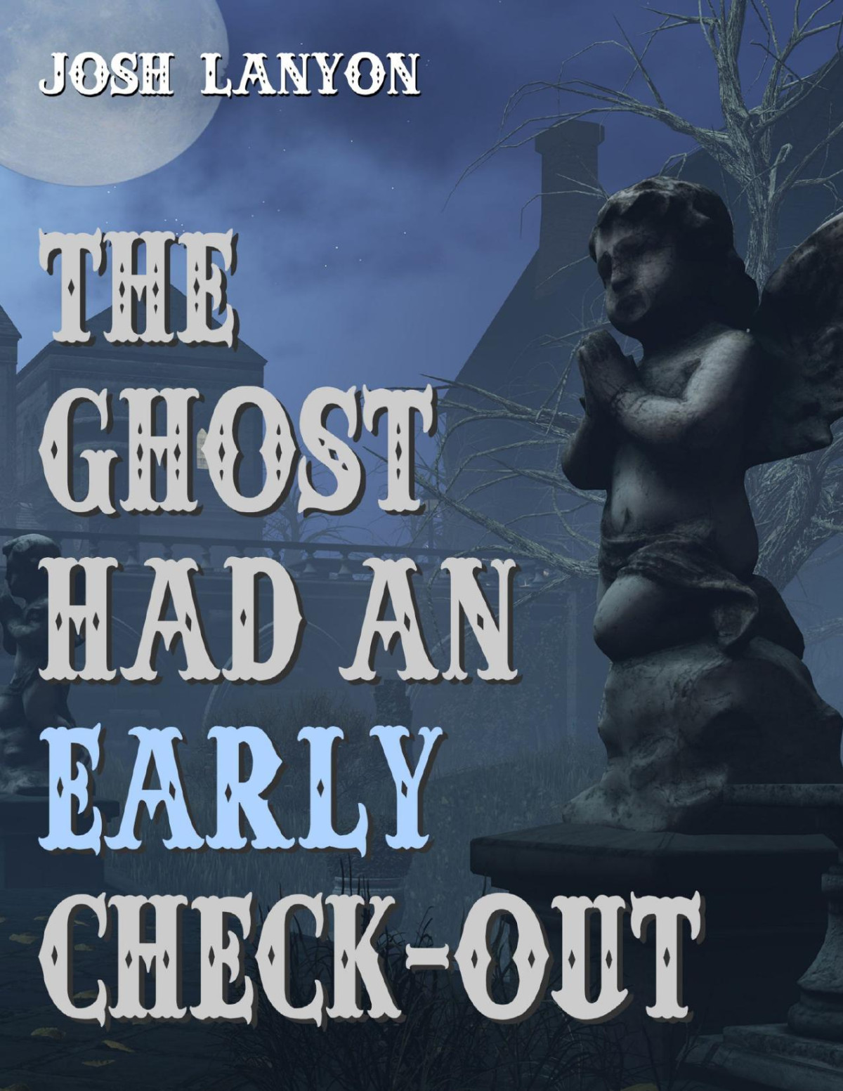 The Ghost Had An Early Checkout Joshlanyon