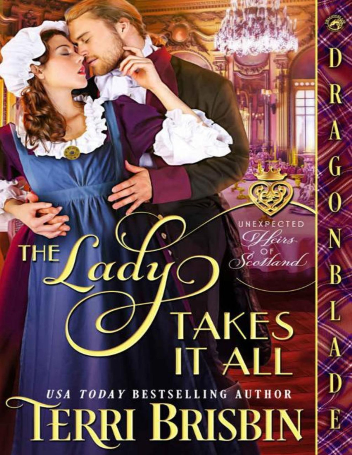 The Lady Takes It All Unexpected Heirs Of Scotland Book 1 Terri Brisbin