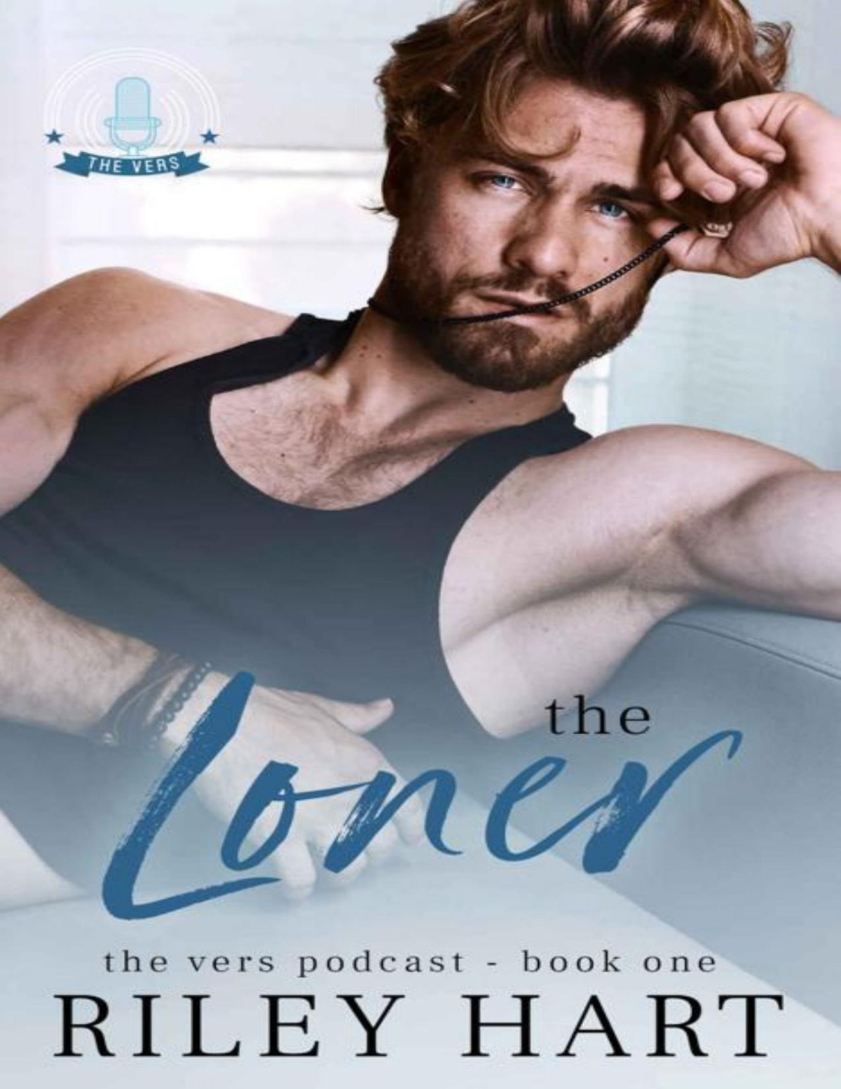 The Loner The Vers Podcast Book 1 Riley Hart