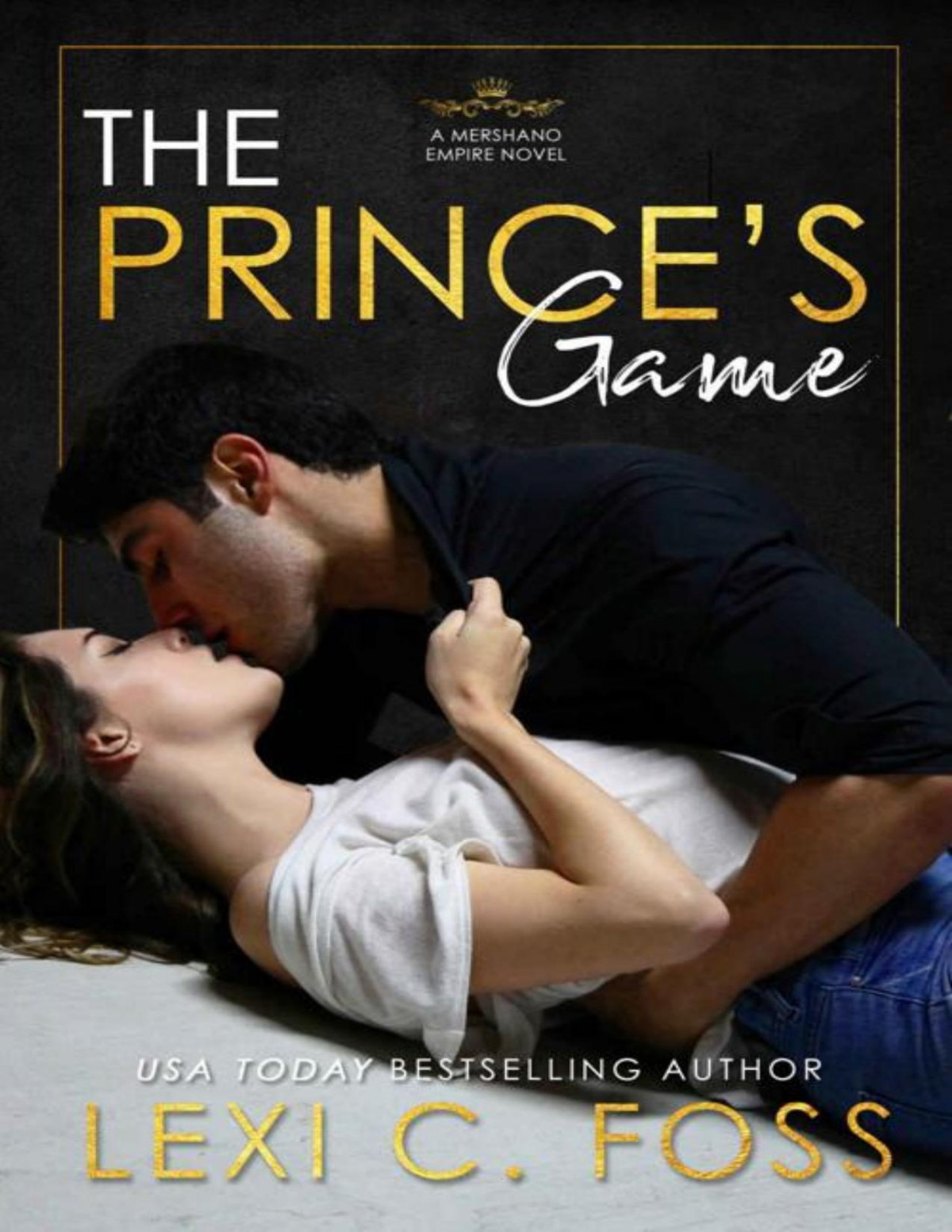 The Princes Game Mershano Empire Book 1 Lexi C Foss