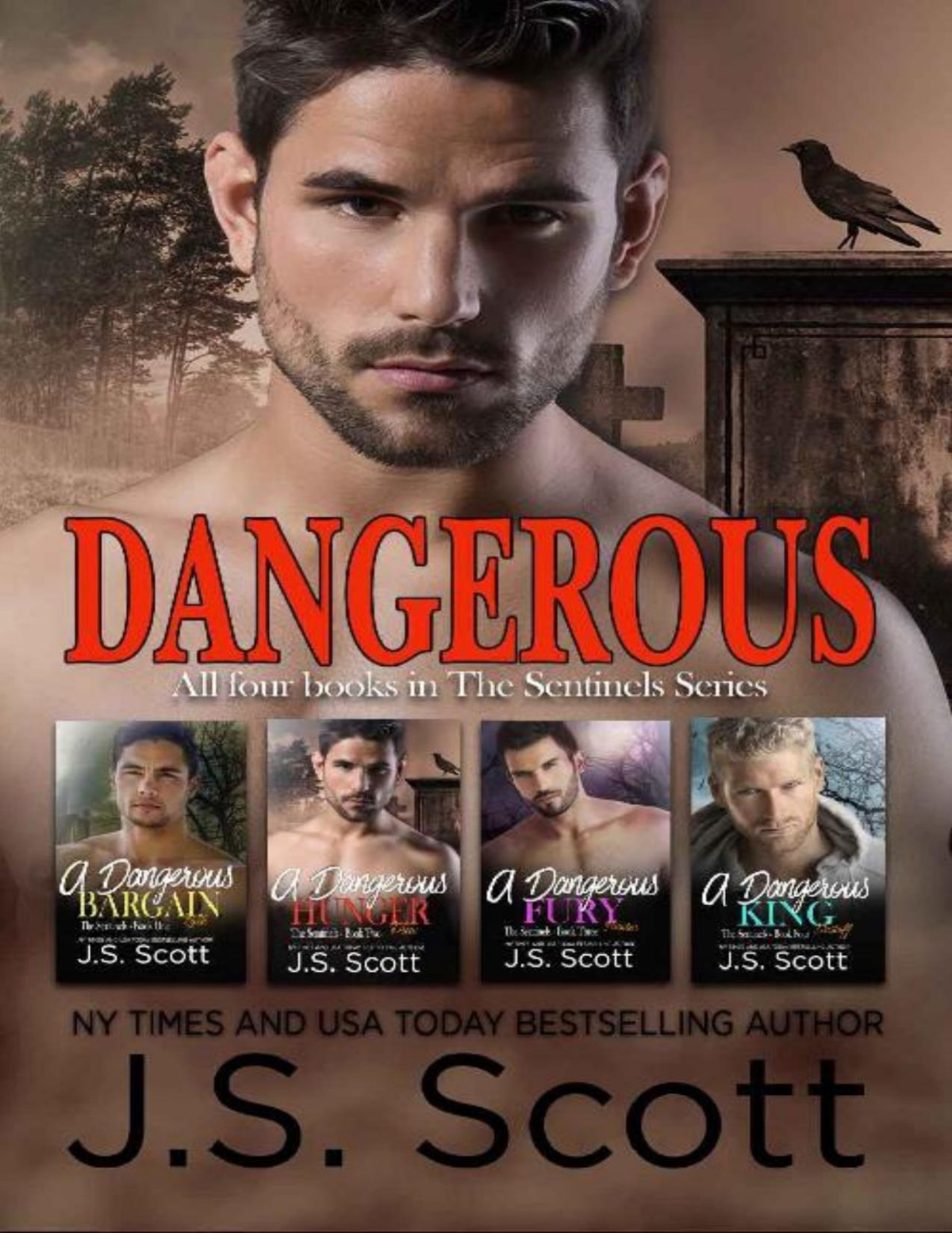 The Sentinels The Complete Collection Boxed Set A Dangerous Bargain A Dangerous Hunger A Dangerous Fury A Dangerous King J S Scott