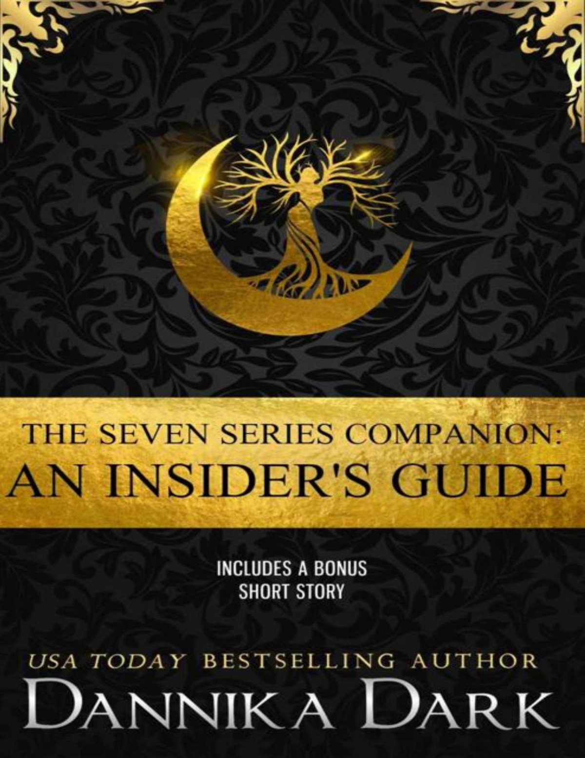 The Seven Series Companion An Insiders Guide Seven Series Book 76 Dannika Dark Dark