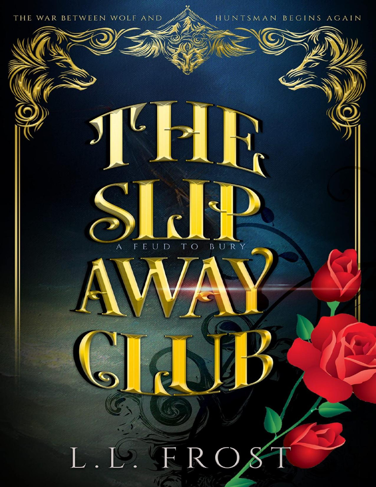 The Slip Away Club A Feud To Bury Serial Hartford Cove Book 17 Ll Frost