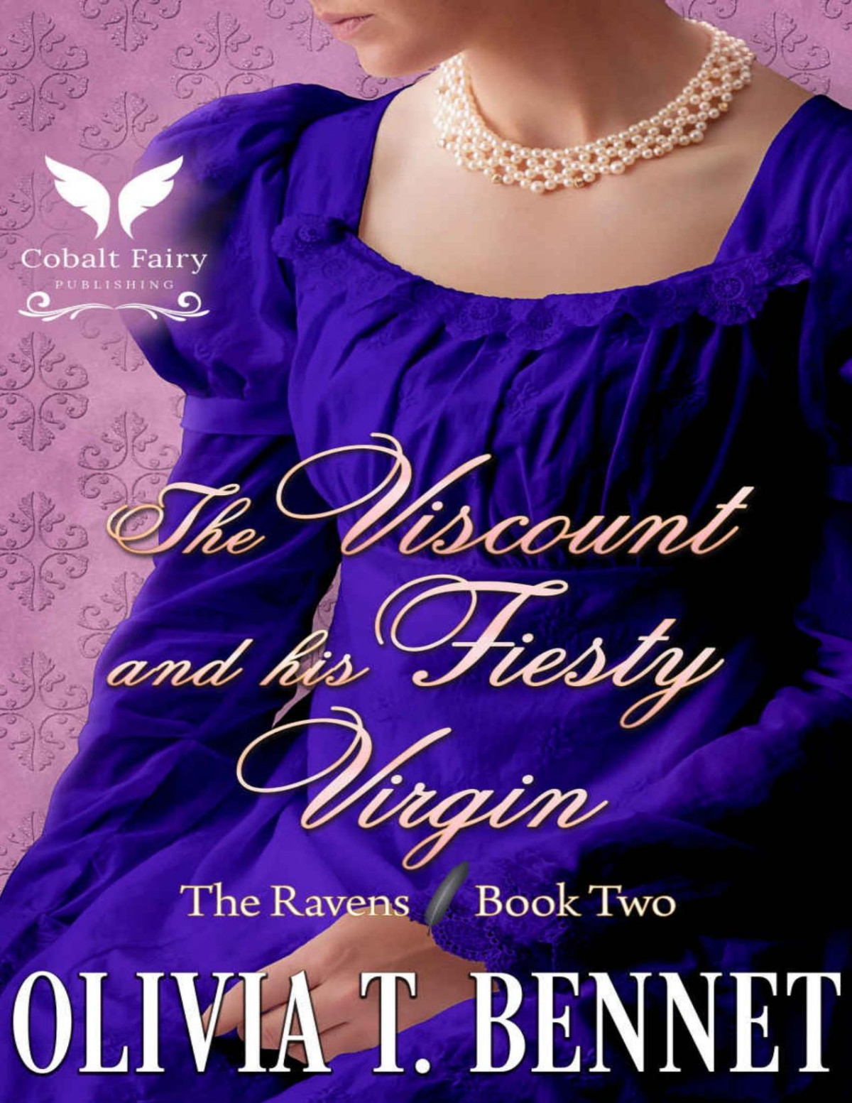 The Viscount And His Feisty Virgin Olivia T Bennet