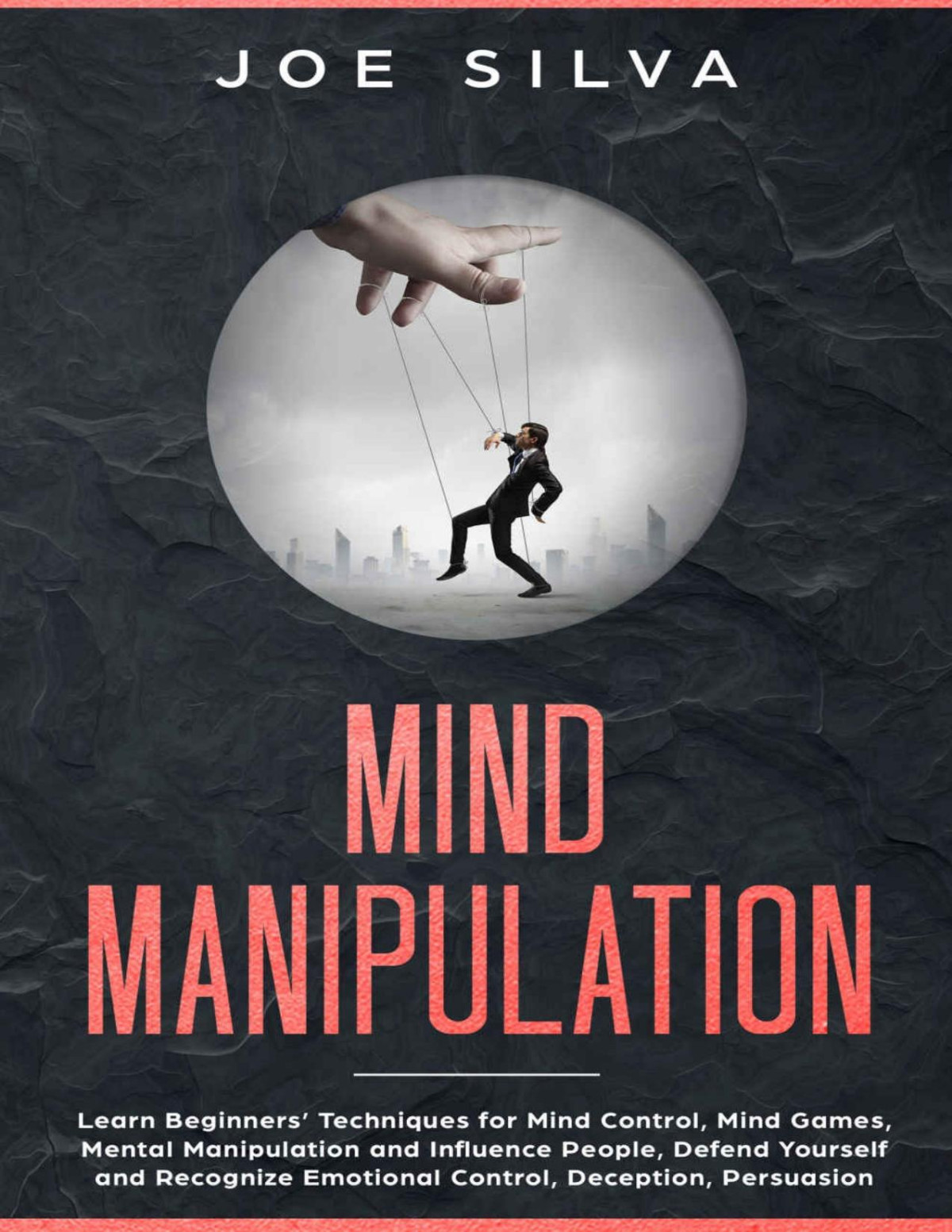 Mind Manipulation Joe Silva