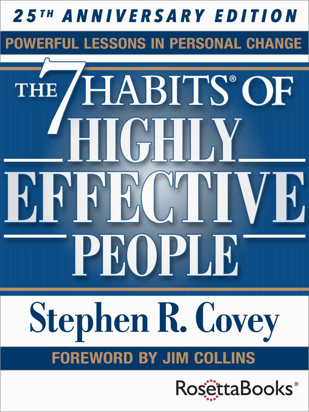 The 7 Habits Of Highly Effective People Powerful Lessons In Personal Change 25th Anniversary Edition Stephen R Covey