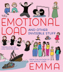 The Emotional Load And Other Invisible Stuff Emma