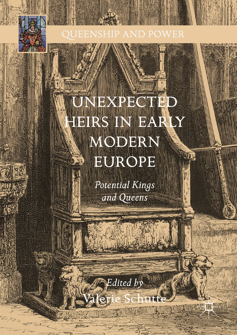 Unexpected Heirs In Early Modern Europe Valerie Schutte