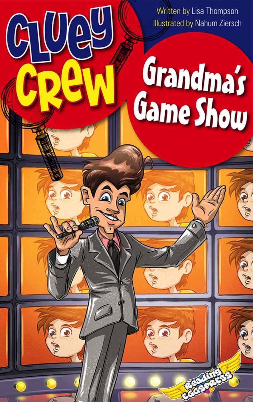 Grandmas Game Show Cluey Crew Book 3 Lisa Thompson Reading Eggs