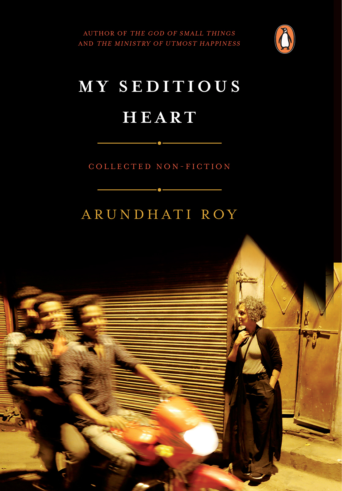 My Seditious Heart Arundhati Roy