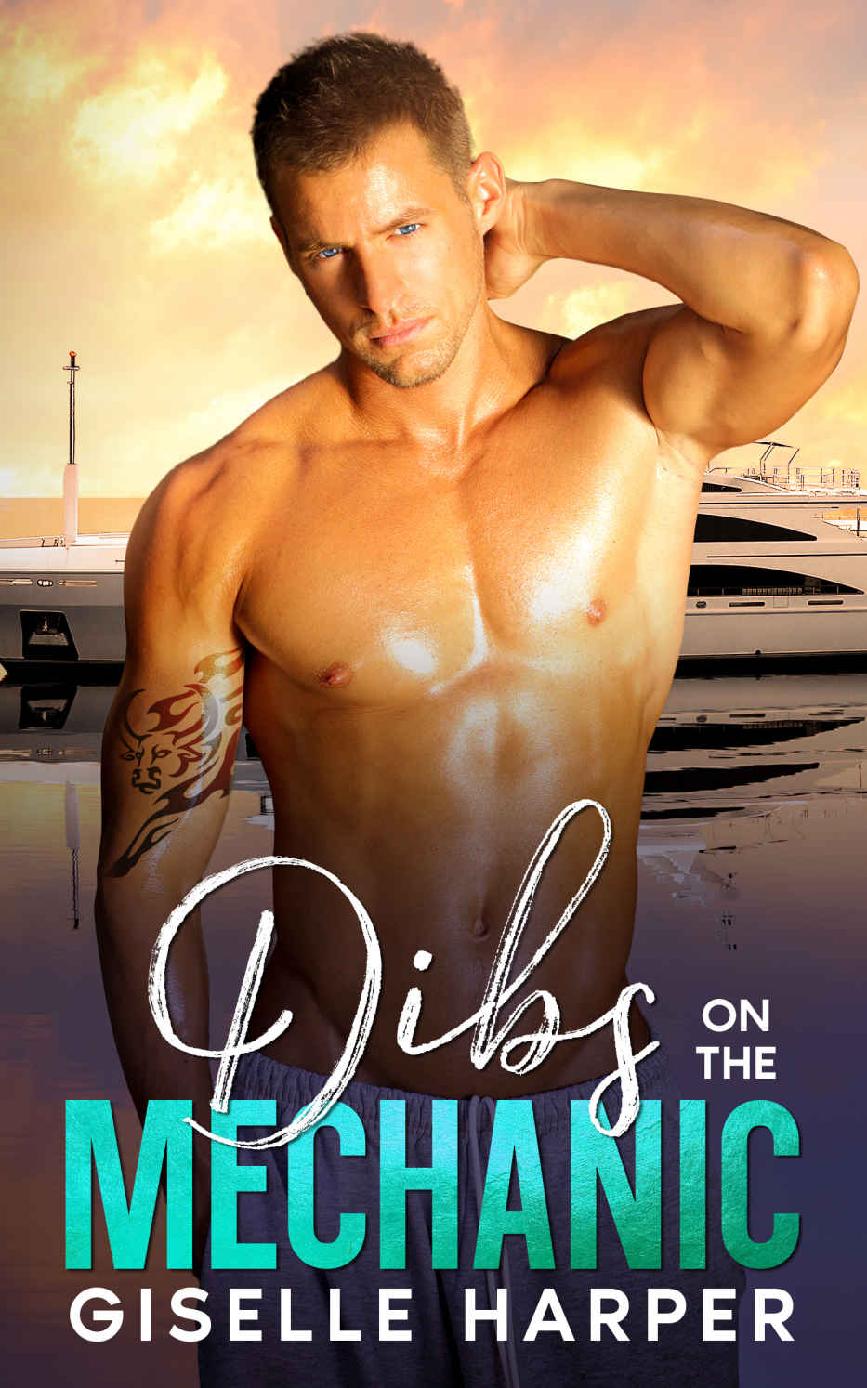 Dibs On The Mechanic A Vacation Fling New Adult Contemporary Romance Vacation Yacht Romance Book 3 Giselle Harper