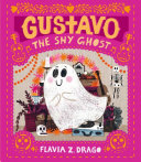 Gustavo The Shy Ghost 1st Flavia Z Drago