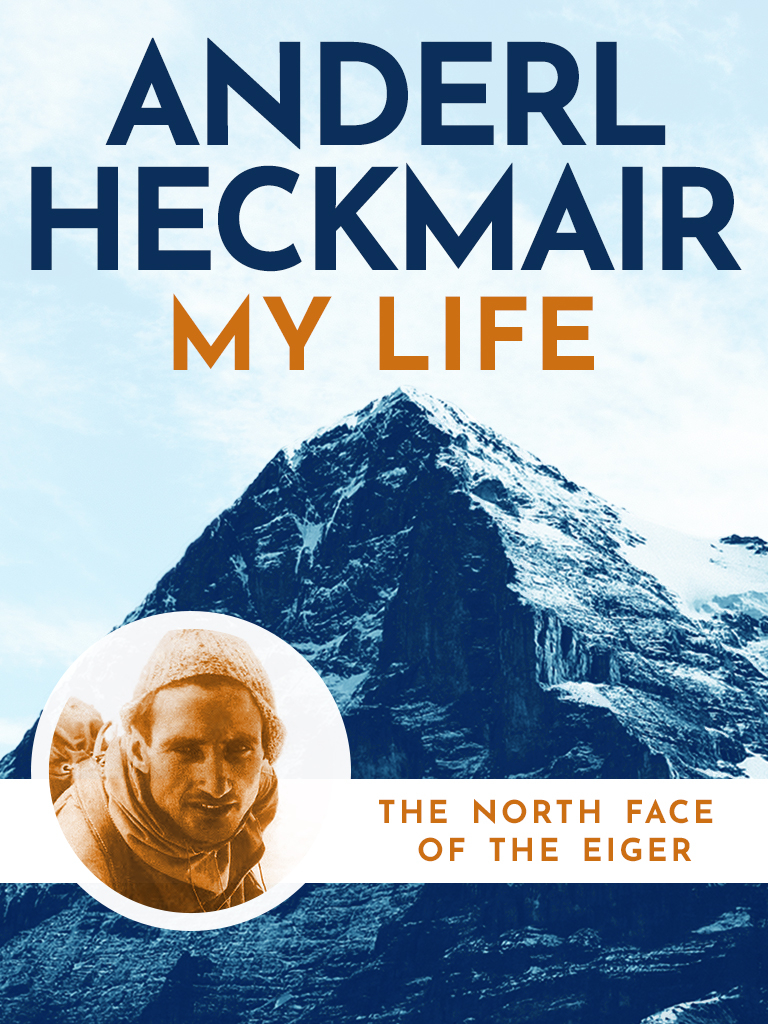 My Life Anderl Heckmair