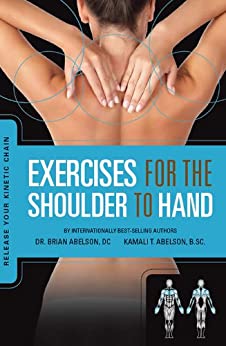 Release Your Kinetic Chain With Exercises For The Shoulder To Hand Brian James Abelson
