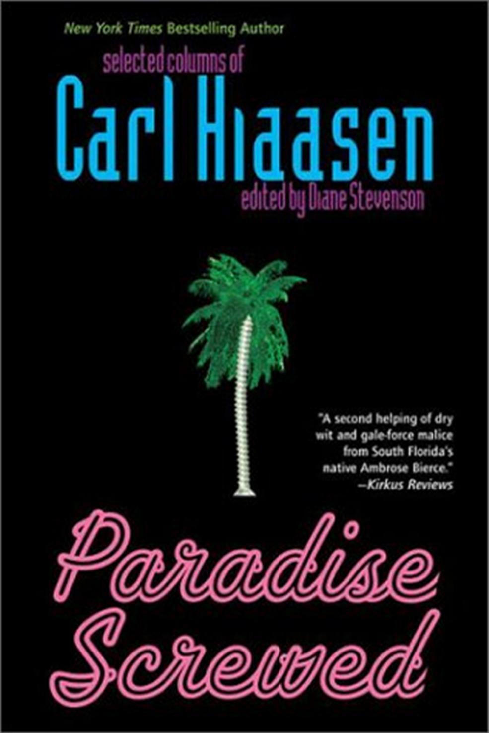 Paradise Screwed Paradise Screwed Carl Hiaasen Diane Stevenson