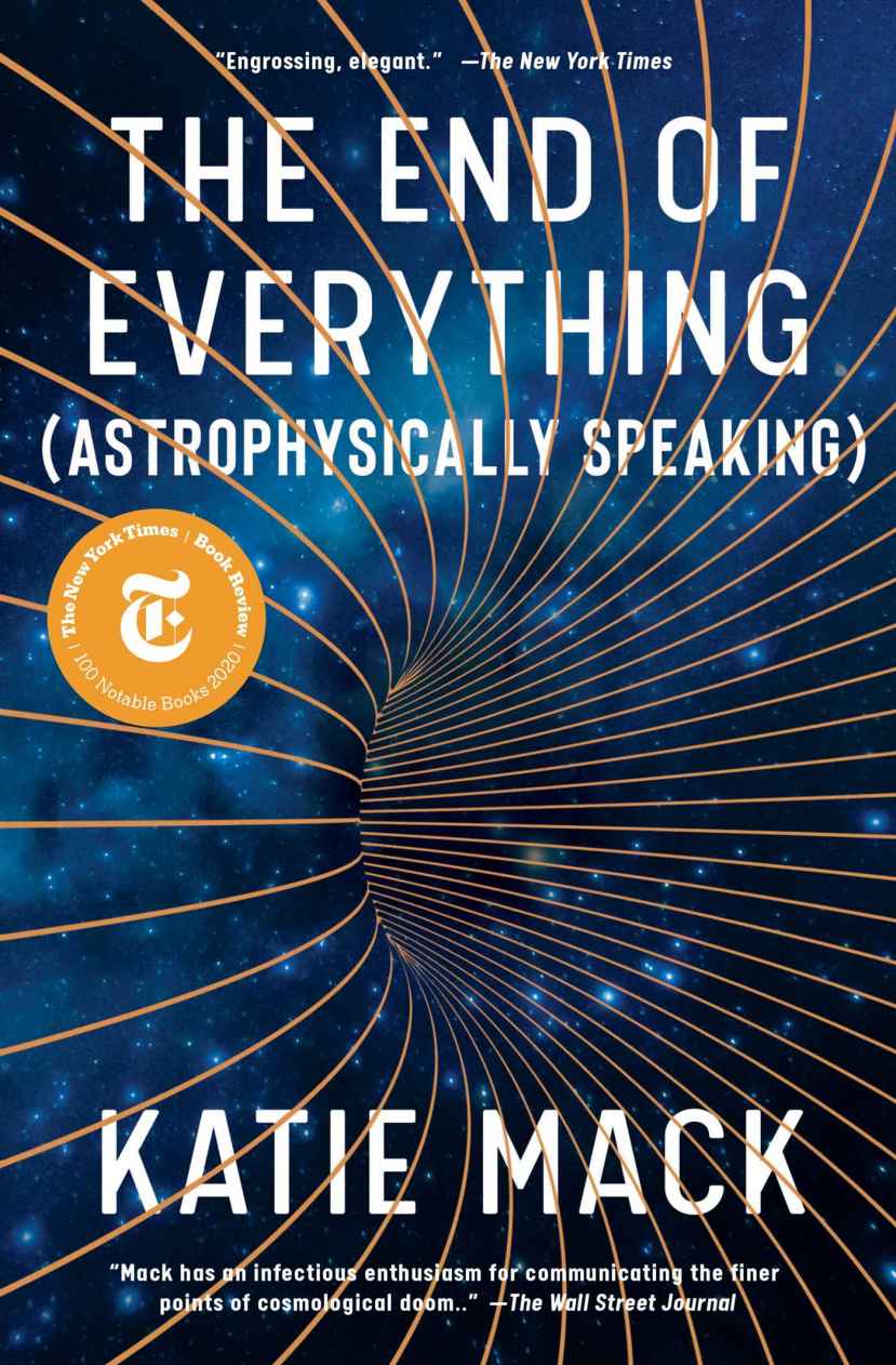 The End Of Everything Astrophysically Speaking Katie Mack