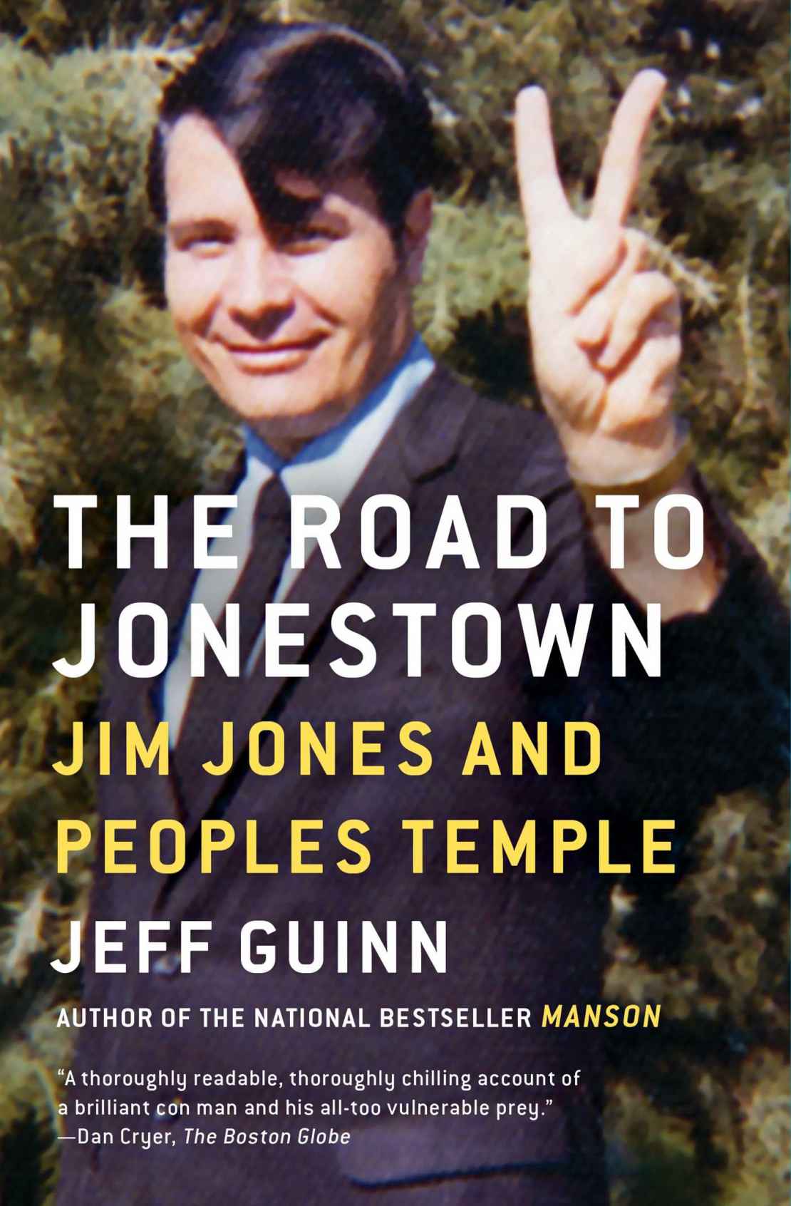 The Road To Jonestown Jim Jones And Peoples Temple Jeff Guinn