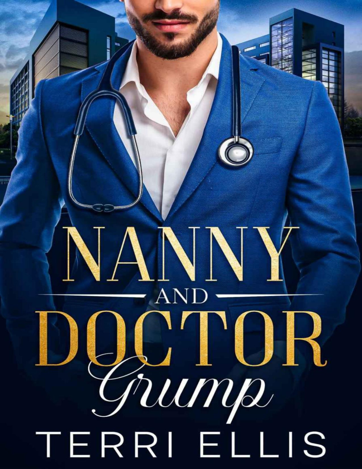 Nanny And Doctor Grump An Enemies To Lovers Single Dad Romance Terri Ellis