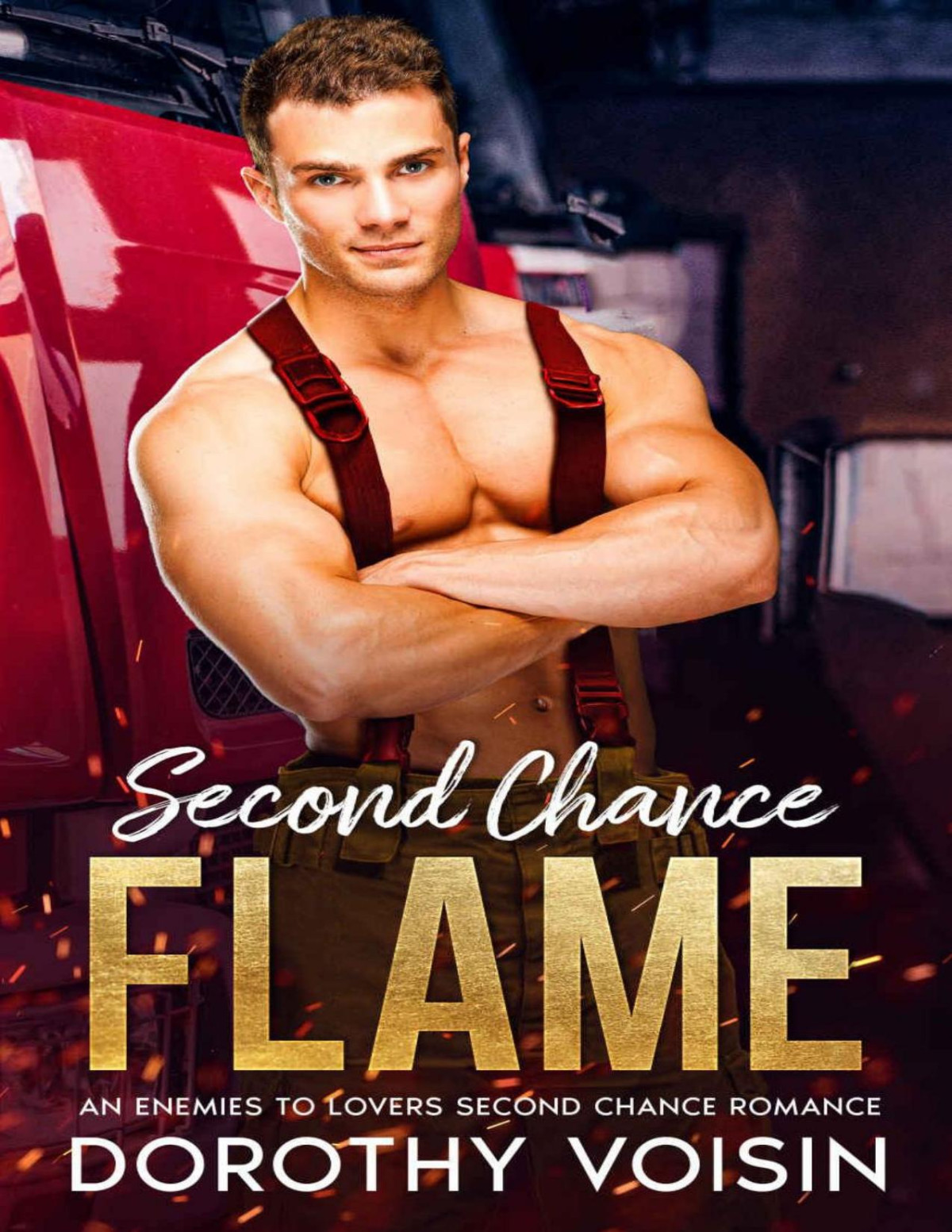 Second Chance Flame Enemies To Lovers Second Chance Romance Dorothy Voisin