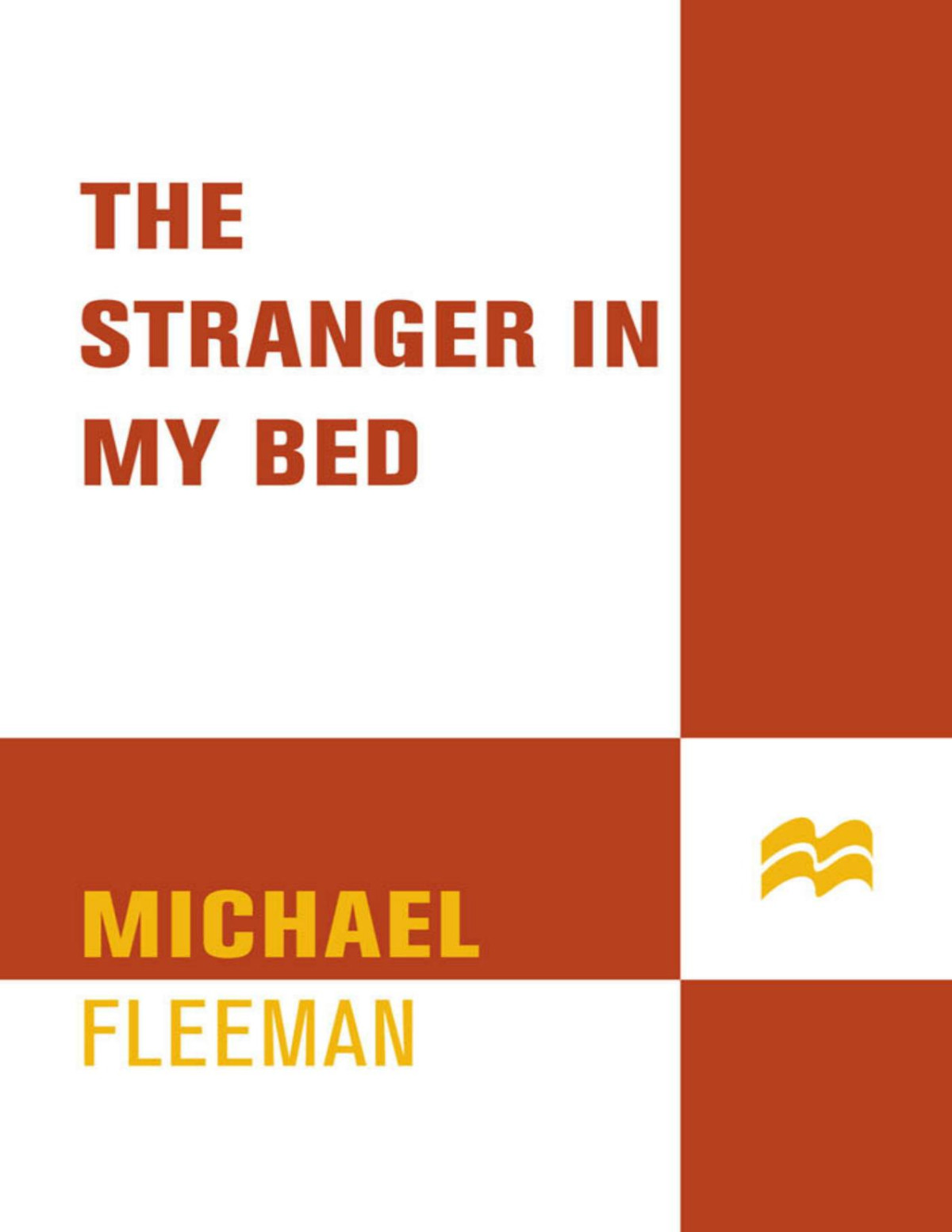 The Stranger In My Bed Michael Fleeman