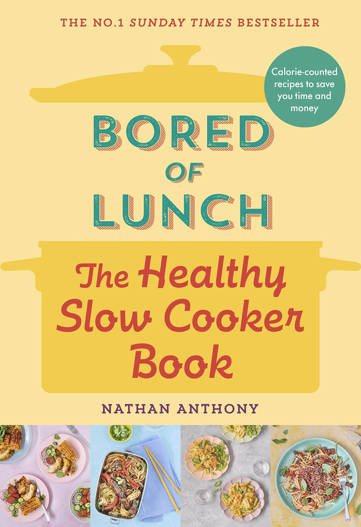 Bored Of Lunch The Healthy Slow Cooker Book Nathan Anthony