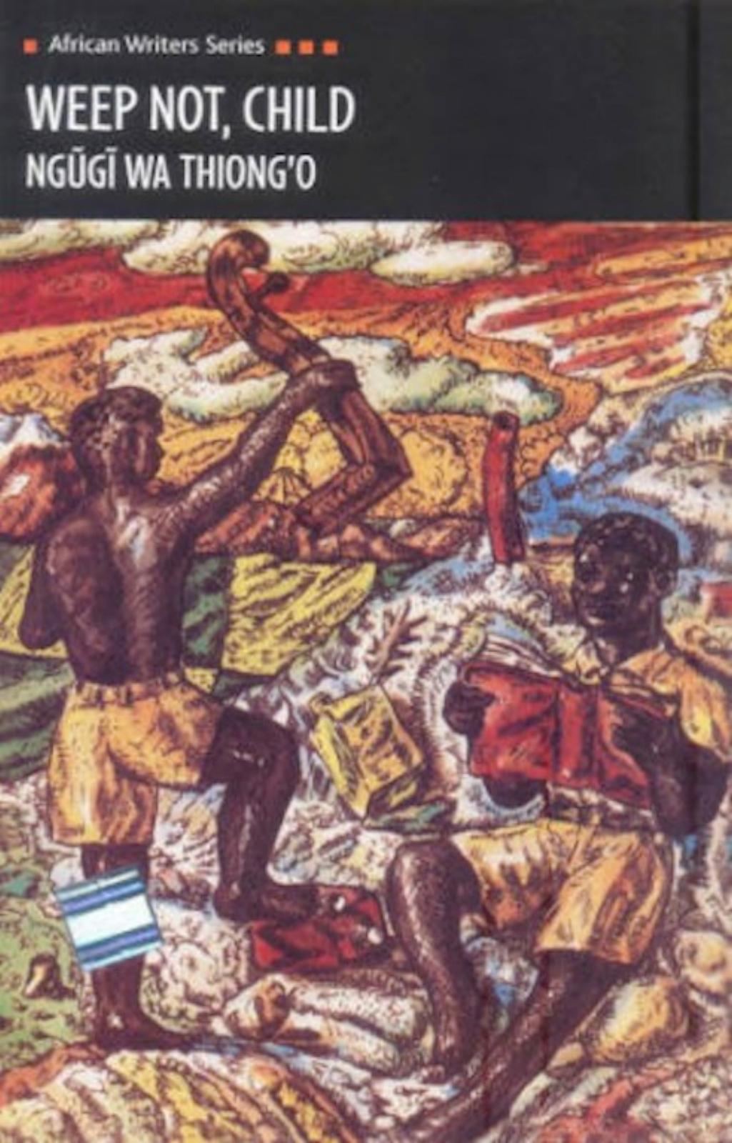 Weep Not Child Ngg Wa Thiongo