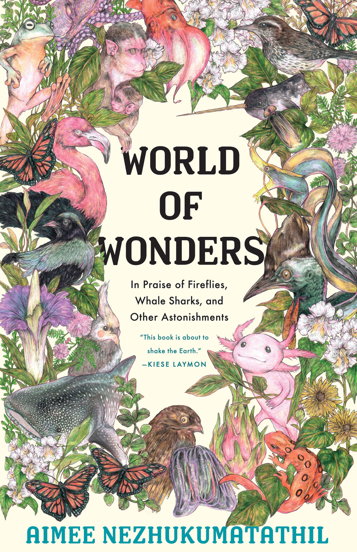 World Of Wonders In Praise Of Fireflies Whale Sharks And Other Astonishments Aimee Nezhukumatathil