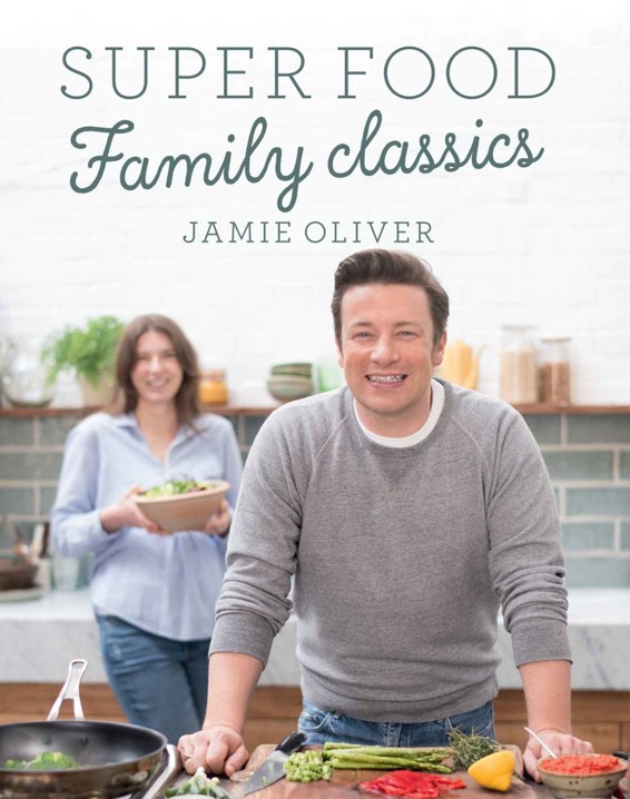 Super Food Family Classics Jamie Oliver