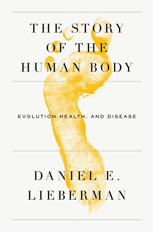 The Story Of The Human Body Daniel Lieberman