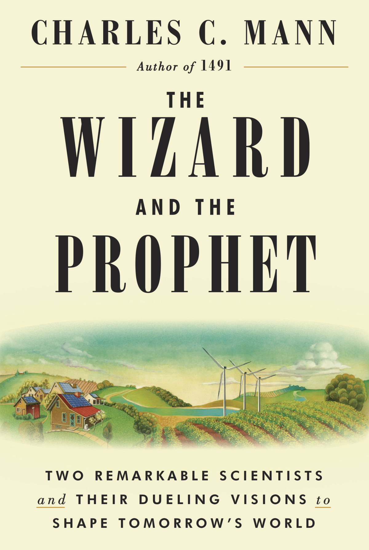 The Wizard And The Prophet Charles C Mann