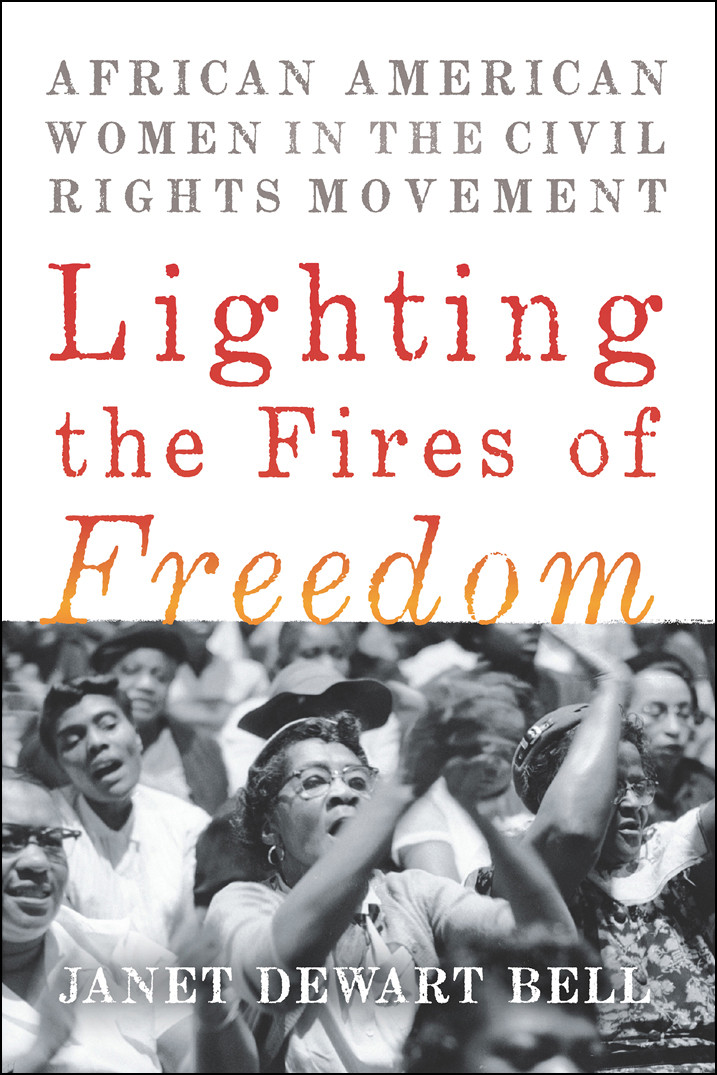 Lighting The Fires Of Freedom Janet Dewart Bell