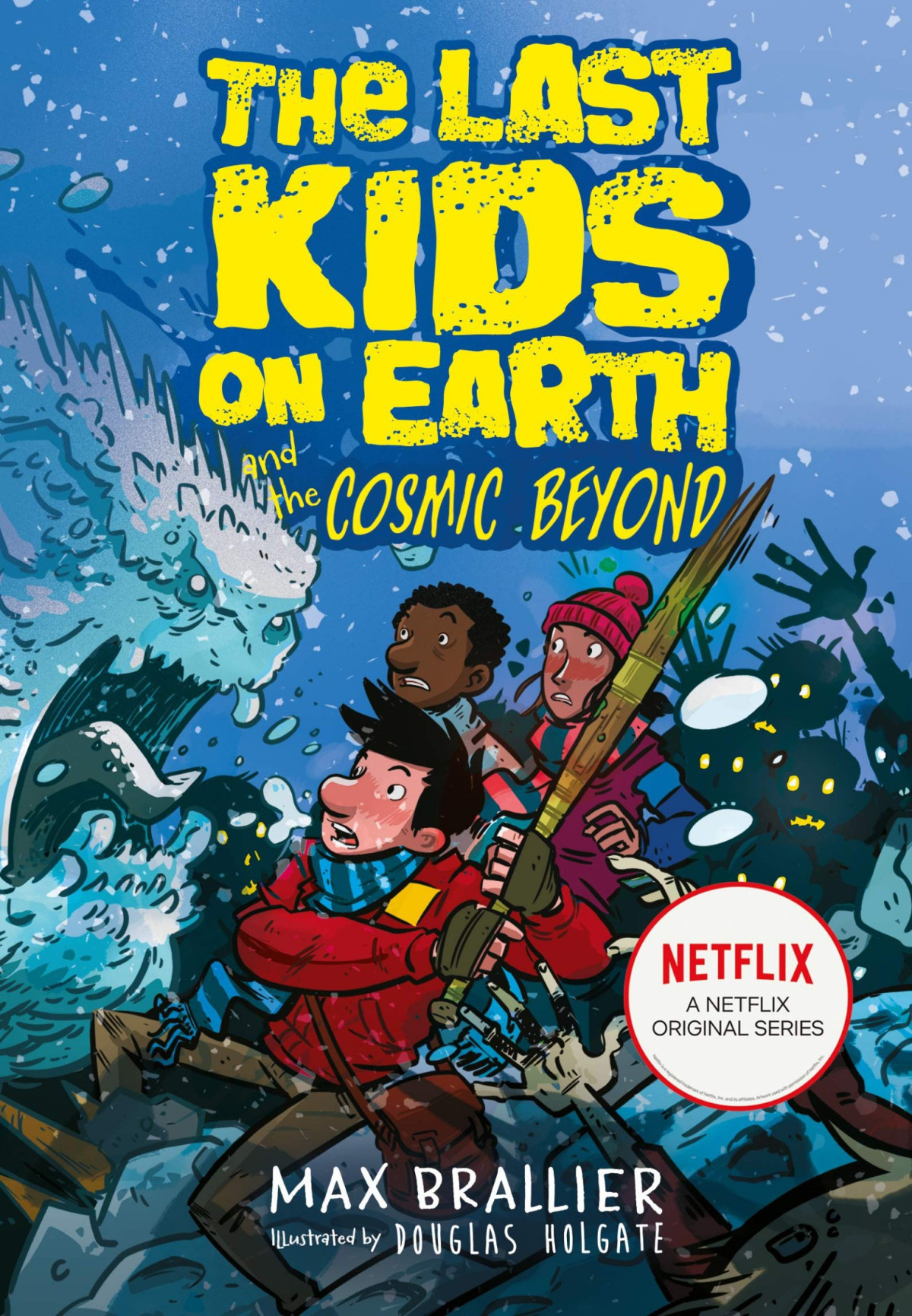 The Last Kids On Earth And The Cosmic Beyond Max Brallier
