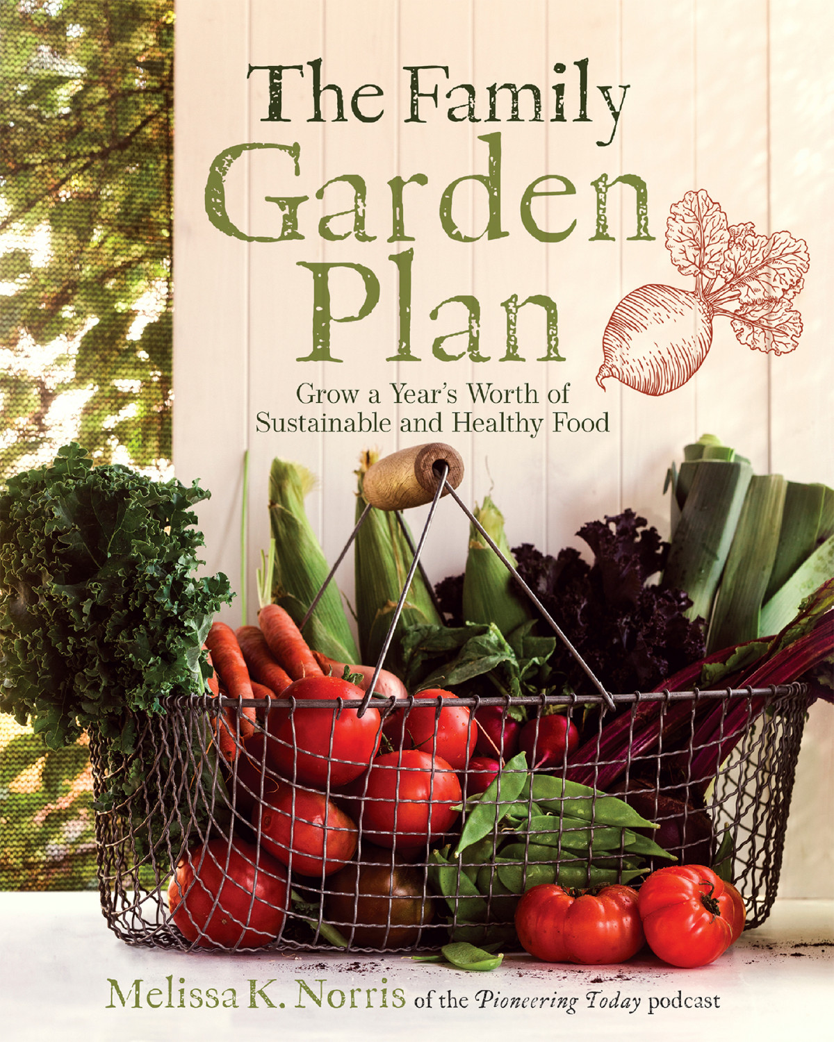 The Family Garden Plan Melissa K Norris