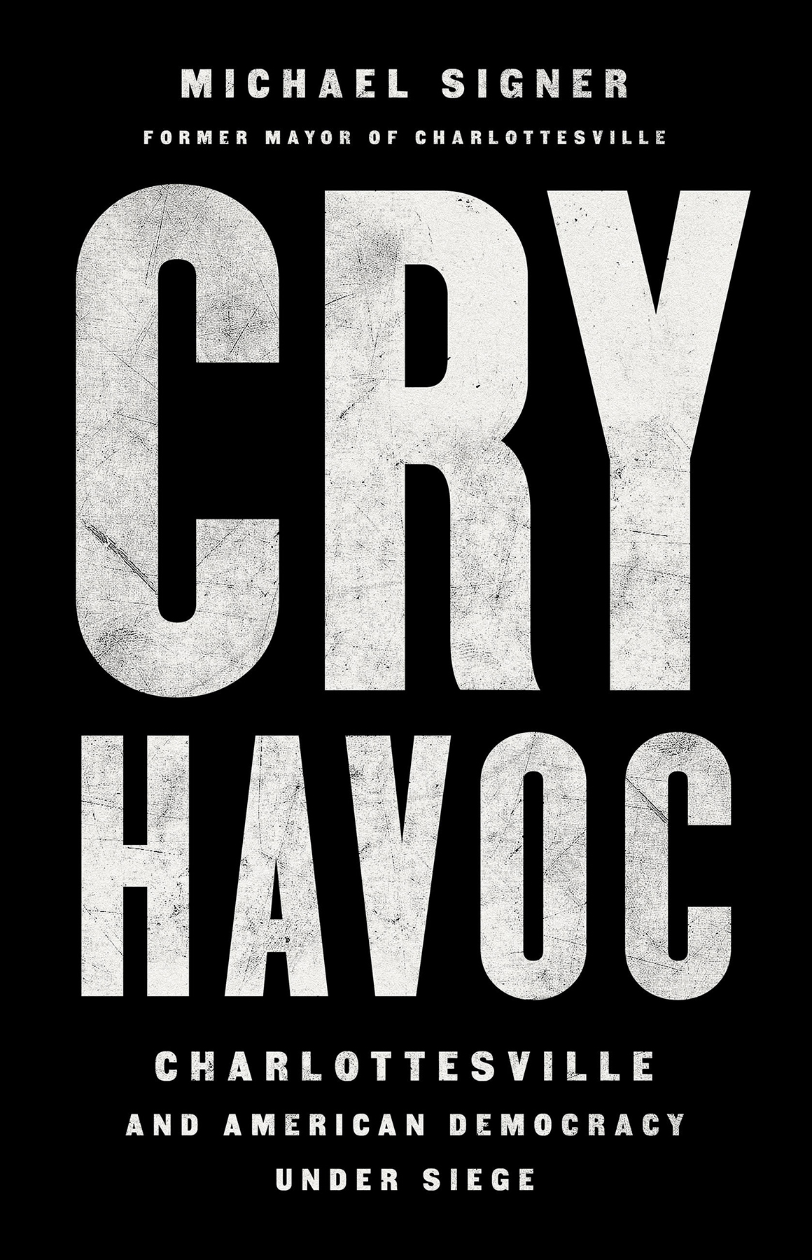 Cry Havoc Michael Signer