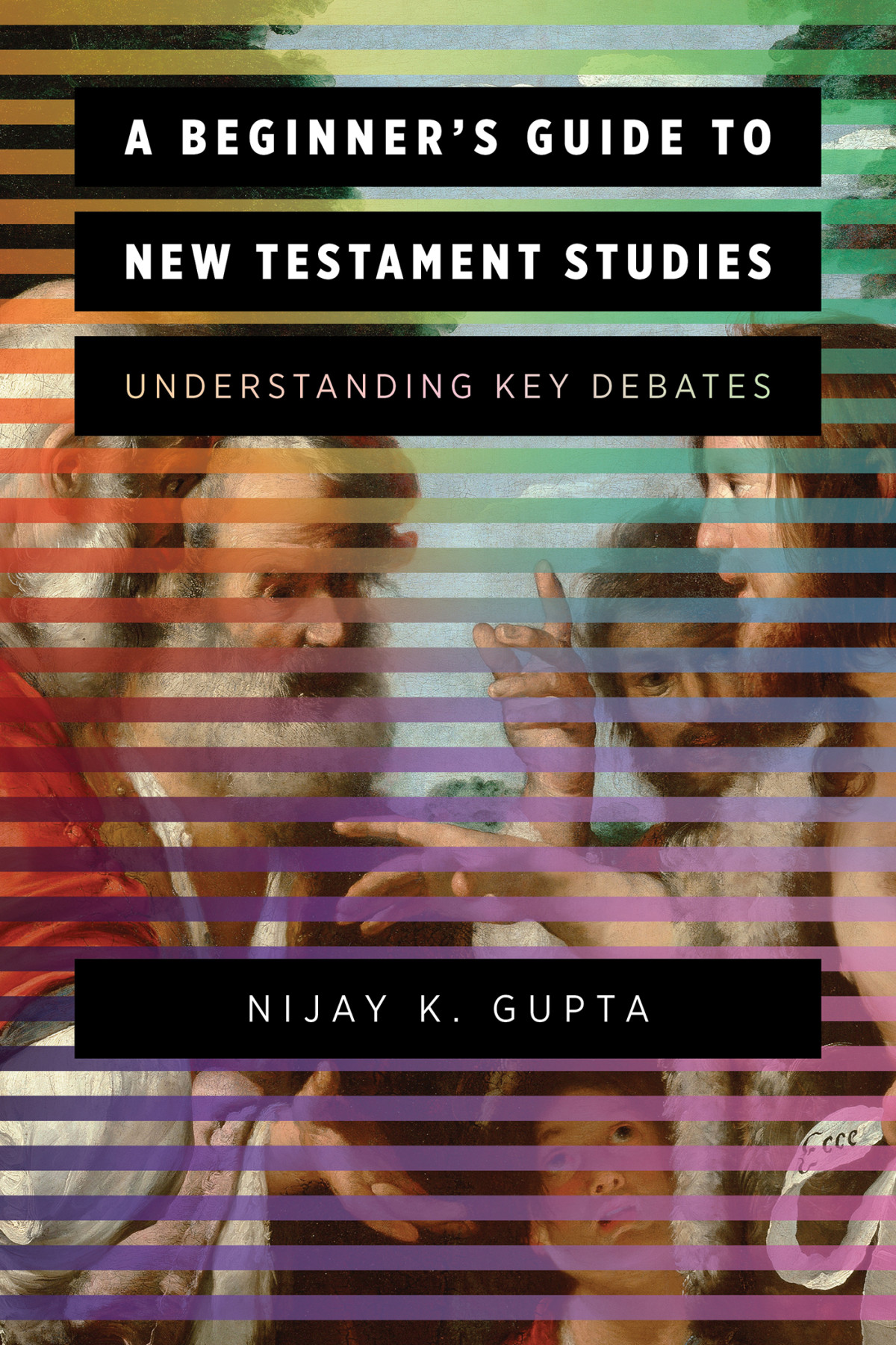 A Beginners Guide To New Testament Studies Gupta Nijay K