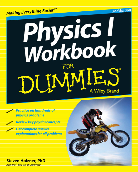 Physics I Workbook For Dummies 2nd Edition Steven Holzner