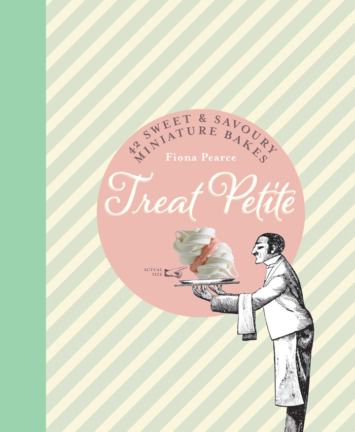 Treat Petite 40 Mini Bakes And Bites Sweet And Savoury Fiona Pearce