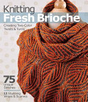 Knitting Fresh Brioche Nancy Marchant