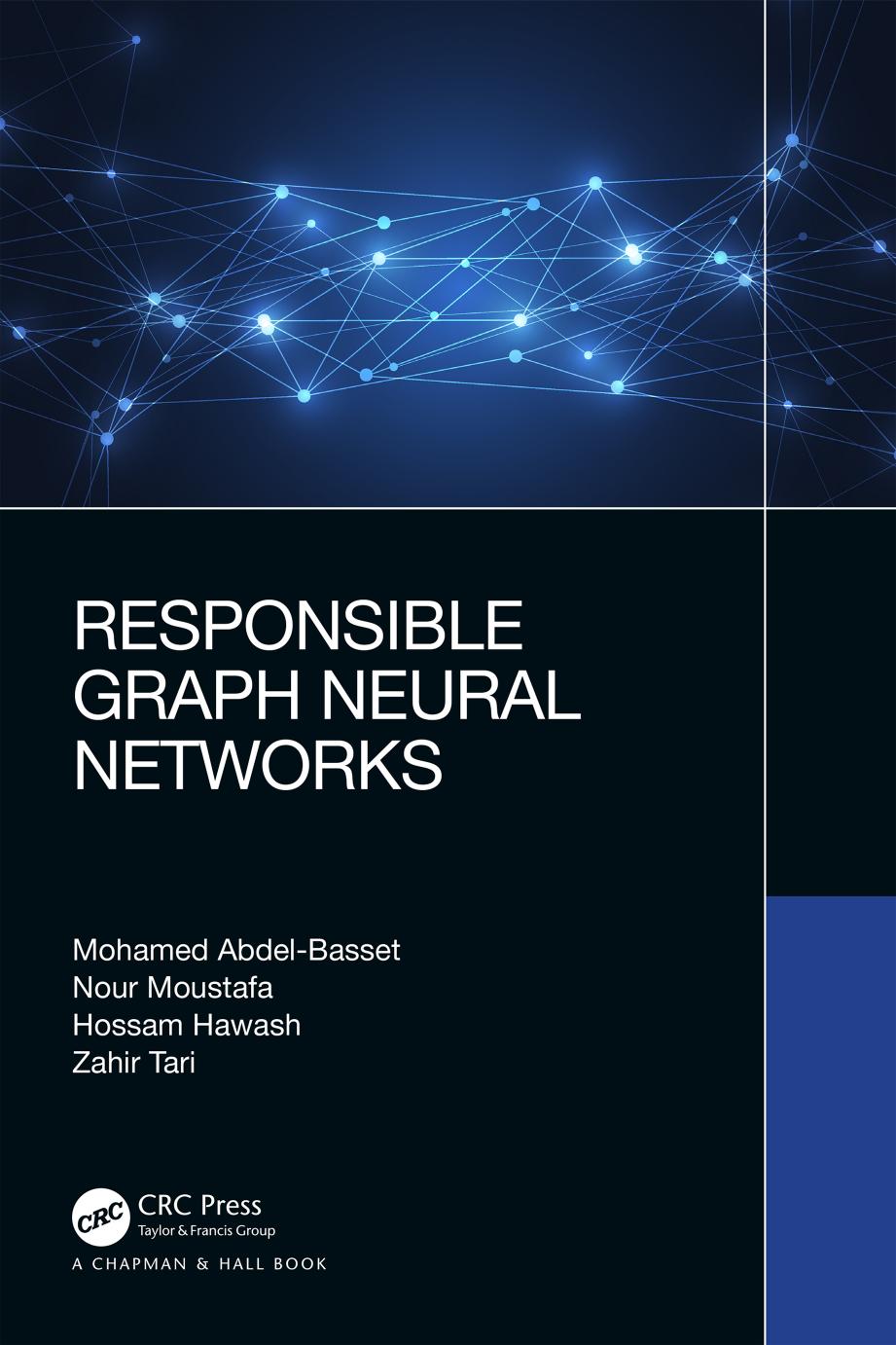 Responsible Graph Neural Networks Nour Moustafa Mohamed Abdelbasset