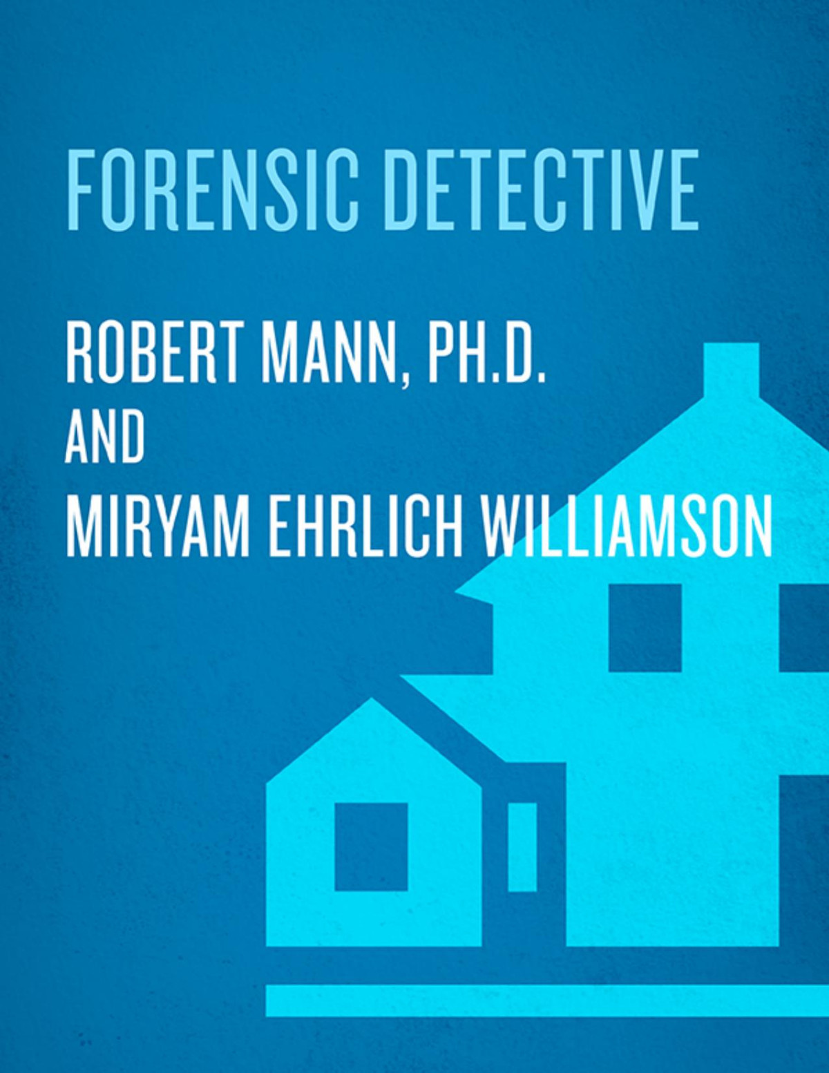 Forensic Detective Robert Mann