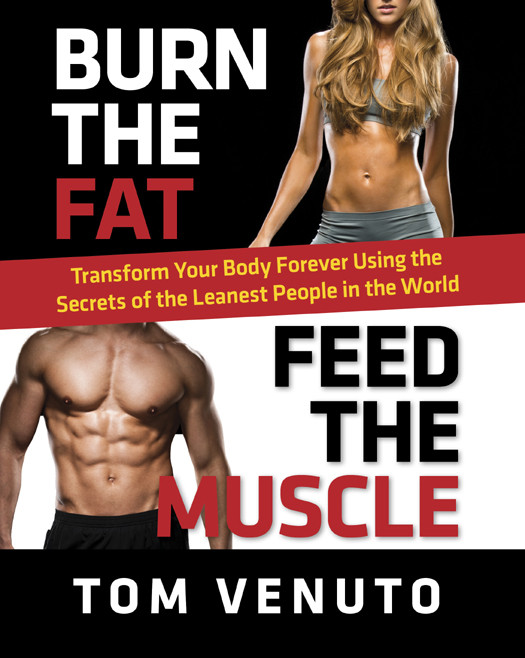 Burn The Fat Feed The Muscle Tom Venuto