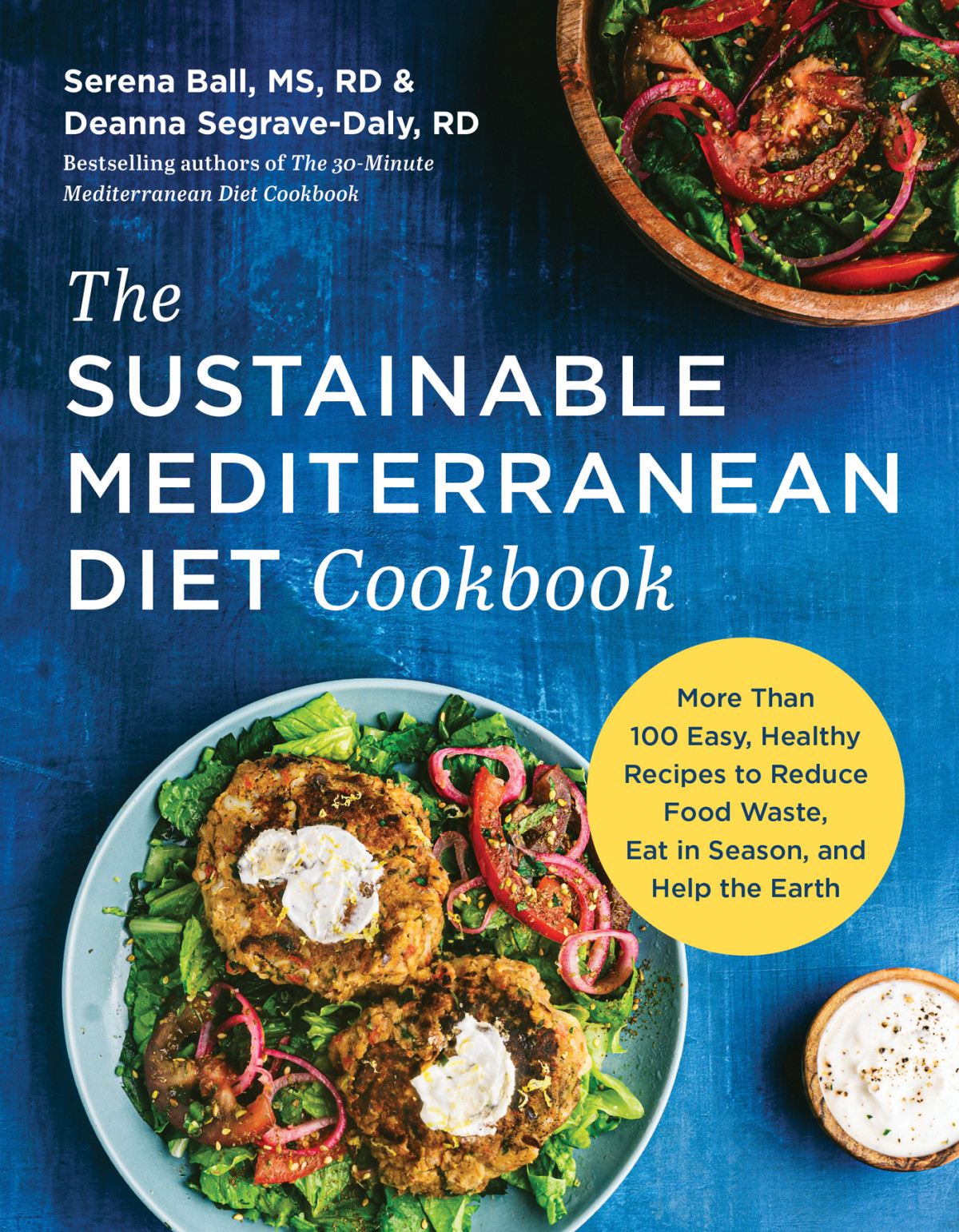 The Sustainable Mediterranean Diet Cookbook More Than 100 Easy Healthy Recipes To Reduce Food Waste Eat In Season And Help The Earth Serena Ball