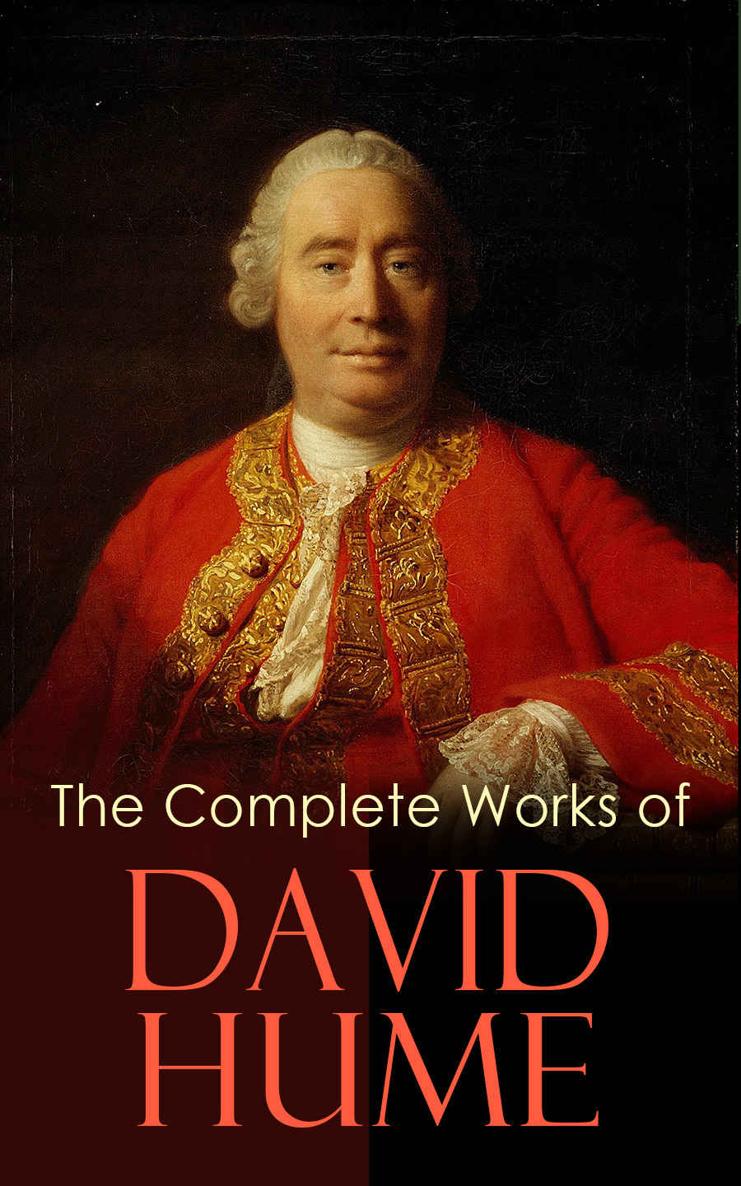 The Complete Works Of David Hume An Enquiry Concerning Human Understanding A Treatise Of Human Nature The History Of England The Natural History Of Religion Essays Personal Correspondence David Hume