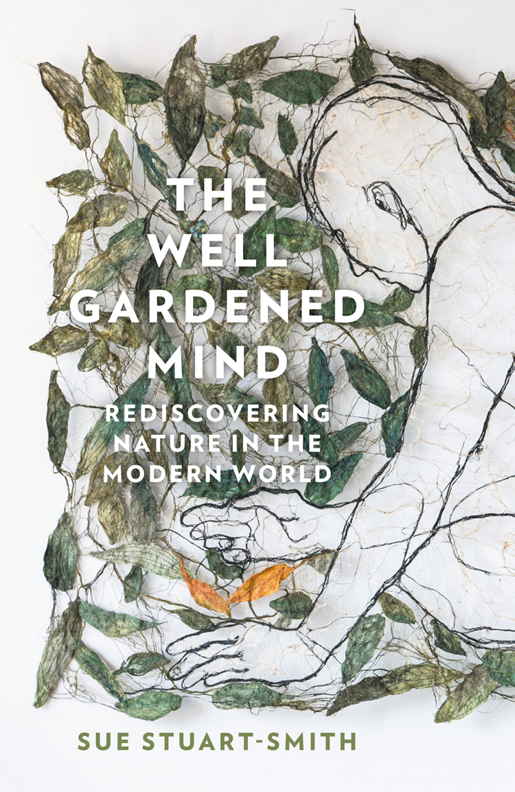 The Well Gardened Mind Sue Stuartsmith