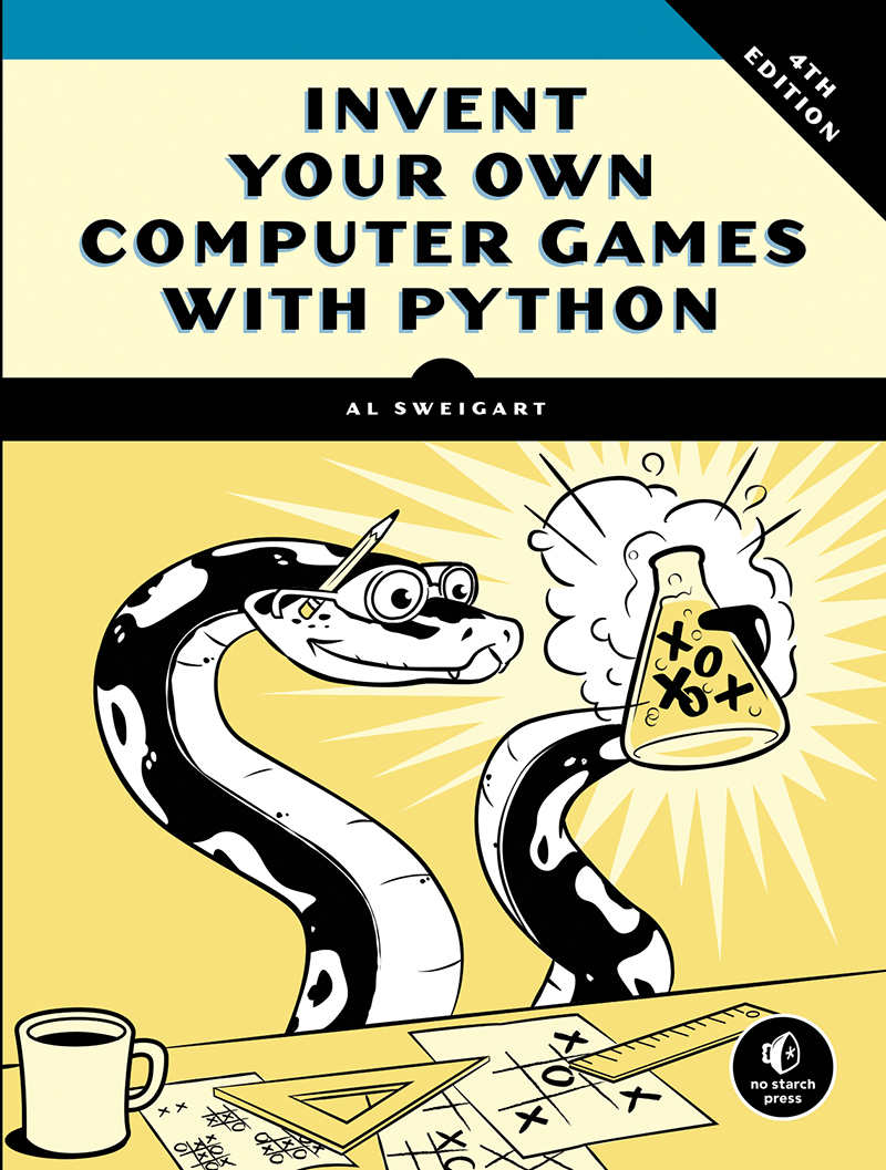 Invent Your Own Computer Games With Python Sweigart Al