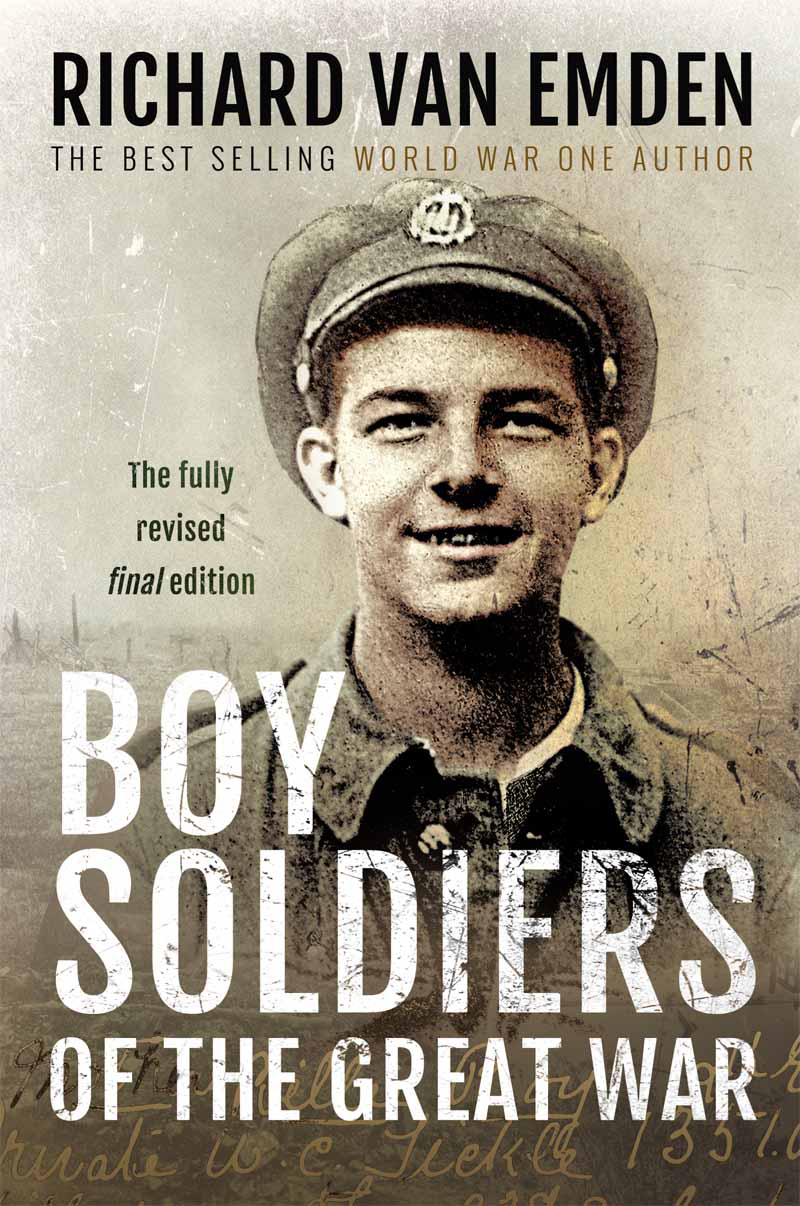Boy Soldiers Of The Great War Richard Van Emden