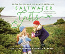 Saltwater Gifts From The Island Of Newfoundland Christine Legrow